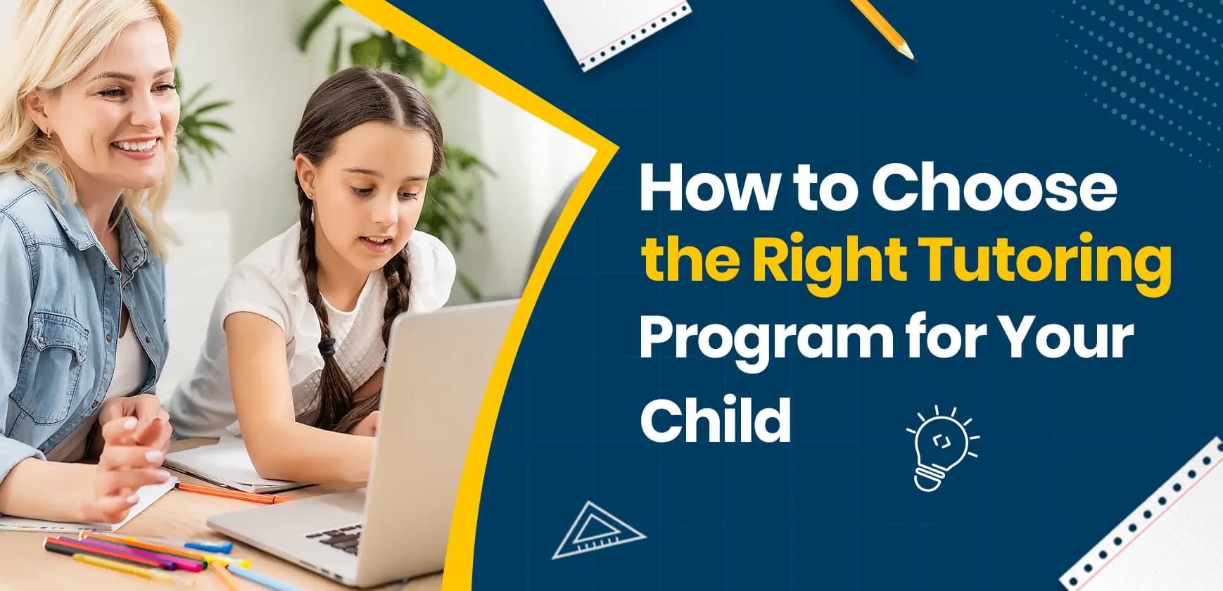 How to Choose the Right Tutoring Program for Your Child
