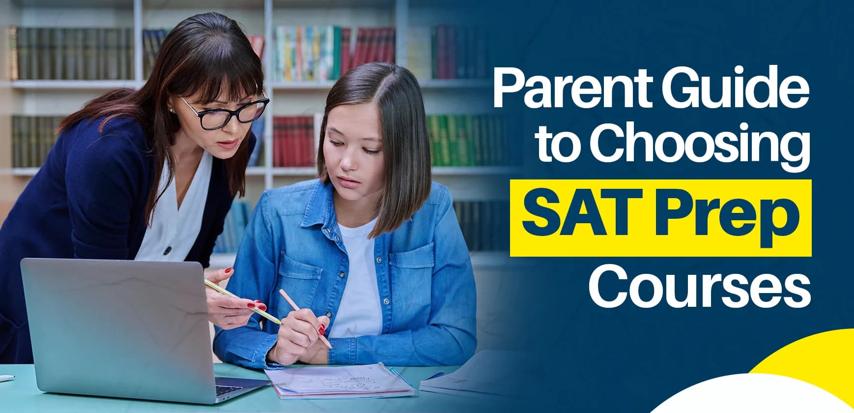 Parent Guide to Choosing the Best SAT Prep Course